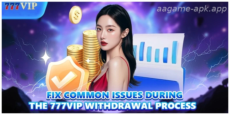 India Guide: Fix common issues during the AAGAME Withdrawal for Indian players process