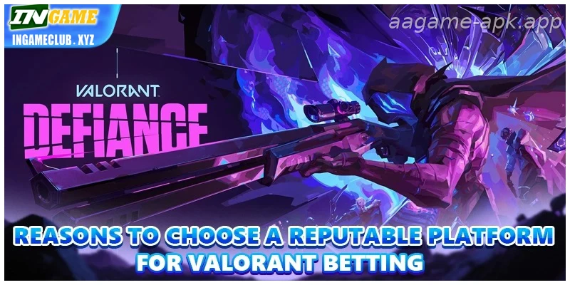 Reasons to choose a reliable site for Valorant Betting for Indian players